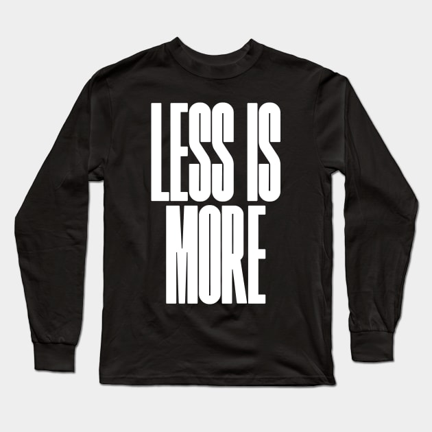 Less is more Long Sleeve T-Shirt by lkn